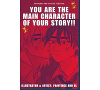 You are the Main Character of your Story!!