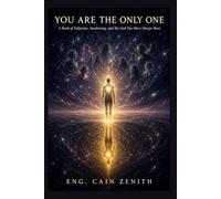 YOU ARE THE ONLY ONE: A Book of Solipsism, Awakening, and the God You Have Always Been