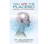 You Are the Placebo