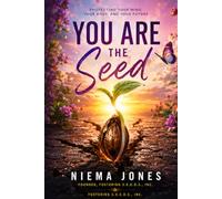 You Are The Seed: Protecting Your Mind, Your Body & Your Future