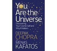 Tú eres el universo – Descubriendo tu yo cósmico y por qué importa