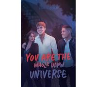You are the whole damn universe: 5