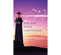 You Are Their Lighthouse: Parenting Guidance for a New Age (2) (GoWith-IN)
