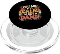 You Are Too Calm To Give A Damn Energía fría sarcástica - PopSockets PopGrip para MagSafe