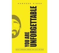 You Are Unforgettable: Build a Personal Brand That Gets You Paid