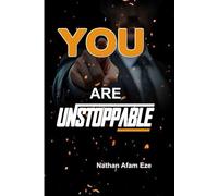 YOU ARE UNSTOPPABLE