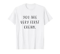 You Are Very First Cream. Denglisch Spruch English Fun Camiseta