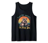 You Are Weird I 'll Keep You Celebrate The You'Re Weird Camiseta sin Mangas