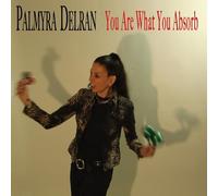 Palmyra Delran – You Are What You Absorb – Vinilo (Importación USA)