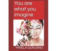 You are what you imagine (Self Help)