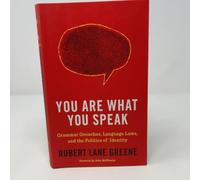 You are What You Speak: Grammar Grouches, Language Laws, and the Politics of Identity