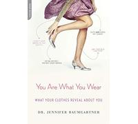 You Are What You Wear: What Your Clothes Reveal about You