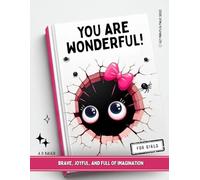 You Are Wonderful!: For Girls - Brave, joyful, and full of imagination