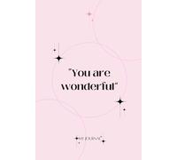 You are wonderful: My Journal