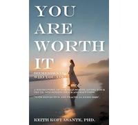 You Are Worth It: Remembering Who You Are