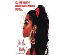 You are Worthy A Guided Affirmation Journal