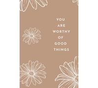You Are Worthy of Good Things: 200 Page Aesthetic Daisy Notebook | Lined Journal for Women, Teens, and College Students | Large 8.5 x 11 Softcover Minimalist Floral Stationery