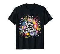You Are Your Longest Relationship Self-Love Reminder |- Camiseta