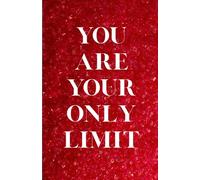 You are your only limit lined simple Notebook journal for all age groups 160 pages 5.5 × 8.5 inches