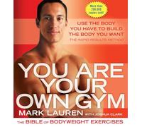 You Are Your Own Gym: The Bible of Bodyweight Exercises