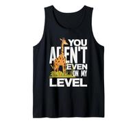 You Arent Even On My Level Funny Tall Giraffe Juego de Palabras sarcástico Camiseta sin Mangas