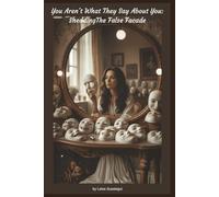 You Aren't What They Say About You : Shedding The False Facade: A transformational fast-track guide to break free from people-pleasing, fear of ... self-worth (The Transformation Series)