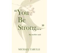 "You Be Strong ..." My Mother Said