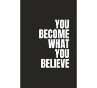 You Become What You Believe: Empowering planner to align your thoughts, goals, and daily actions.