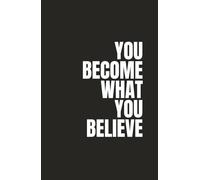 You Become What You Believe: Empowering planner to align your thoughts, goals, and daily actions.