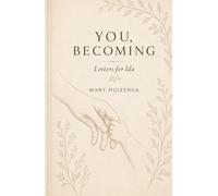 YOU, BECOMING: A Book for Ida