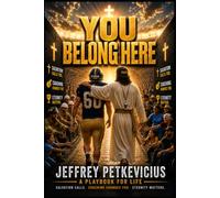 You Belong Here: a Playbook for Life (The Way Out on Purpose Publishing LLC)