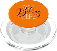 You Belong Here - Greeter - Welcome Home - Adoption PopSockets PopGrip para MagSafe