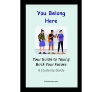 You Belong Here: Your Guide to Taking Back Your Future