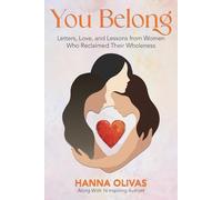You Belong: Letters, Love, and Lessons from Women Who Reclaimed Their Wholeness
