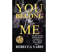 You Belong To Me: A Dark Mafia Possessive Romance with Obsession, Power, and Forbidden Love