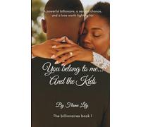 You belong to me...and the kids.: African Billionaires Book 1