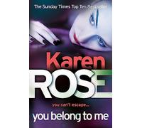 You Belong To Me: Karen Rose (Baltimore Series)