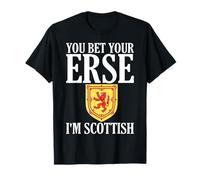 You Bet Your Erse Soy Hombres y Mujeres Escoceses Camiseta