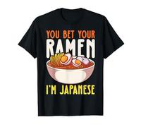 You Bet Your Ramen I'm Japanese Camiseta gráfica económica