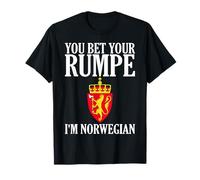 You Bet Your Rumpe Soy Hombres y Mujeres Noruegos Camiseta