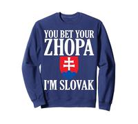 You Bet Your Zhopa Soy Eslovaco Hombres y Mujeres Sudadera