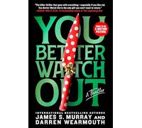You Better Watch Out: A Thriller