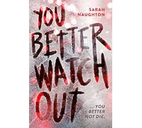 You Better Watch Out: You better not die! An explosive new thriller, perfect for TikTok