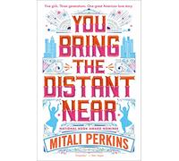 You Bring the Distant Near