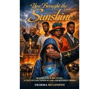 You Brought the Sunshine: "Bloodlines & Big Licks: A Tale of Sanctified Scams and Blessed Crimes"