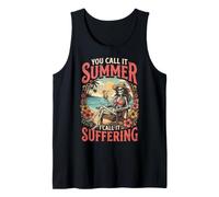 You Call It Summer I Call It Suffering Camiseta sin Mangas
