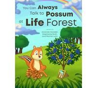 You Can Always Talk to Possum at Life Forest