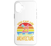 You Can Ask Me About Architecture - Regalo Divertido Retro Carcasa para iPhone 16 Plus
