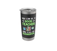 You Can Be A Good Teacher And Still Be Gangsta Teachers Vaso térmico de acero inoxidable de doble pared