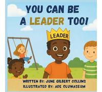 You Can Be A Leader Too